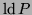 ${\mbox{ld}\,}P$
